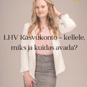 E-raamat: “LHV Kasvukonto – kellele, miks ja kuidas avada?”
